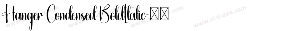 Hanger Condensed BoldItalic字体转换
